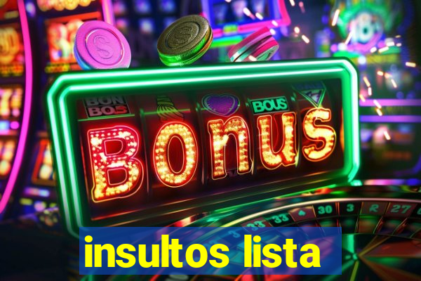 insultos lista